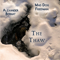 The Thaw by by Mad Dog Friedman and Alexander Bernat